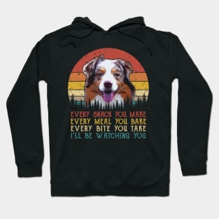 Retro Australian Shepherd Every Snack You Make Every Meal You Bake Hoodie